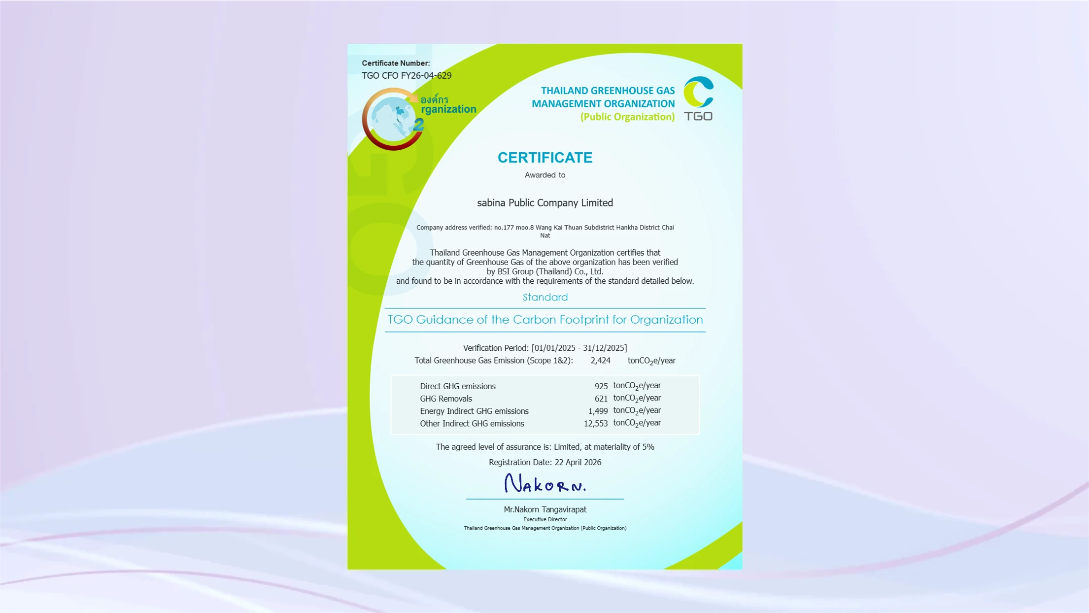 Thailand Greenhouse Gas Management Organization certifies that the quantity of Greenhouse Gas of the above organization has been verified by BSI Group (Thailand) Company Ltd.
